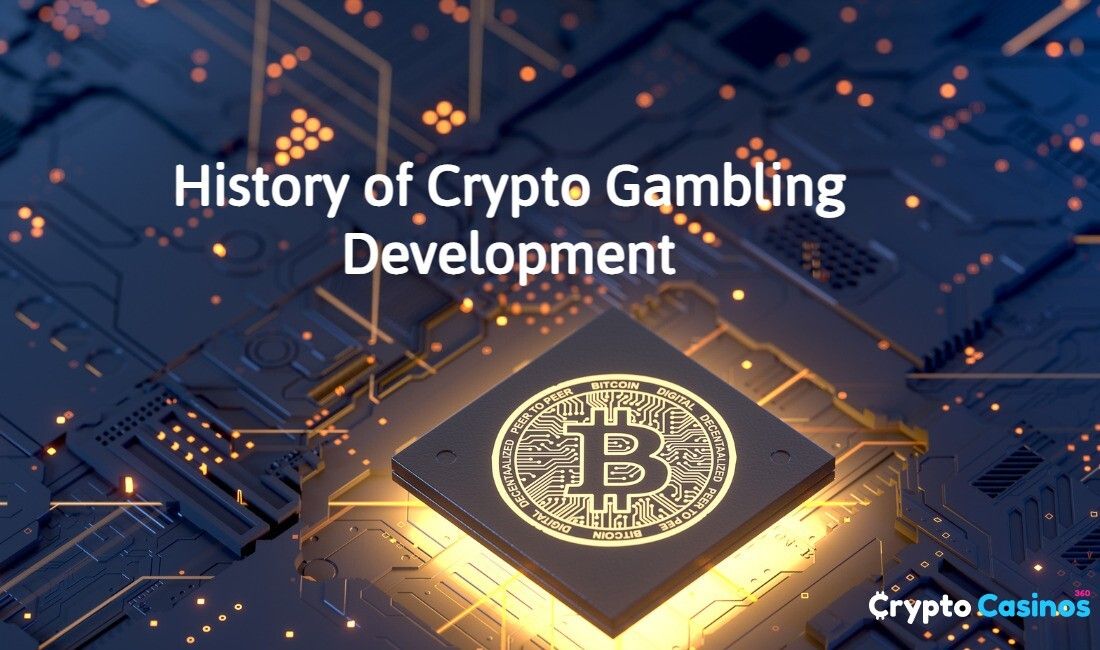Casinos That Accept Crypto - The History of Crypto Gambling Development