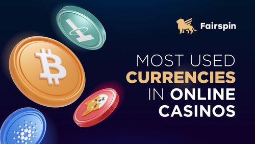 Currencies in Online Casinos | Fairspin Casino Blog