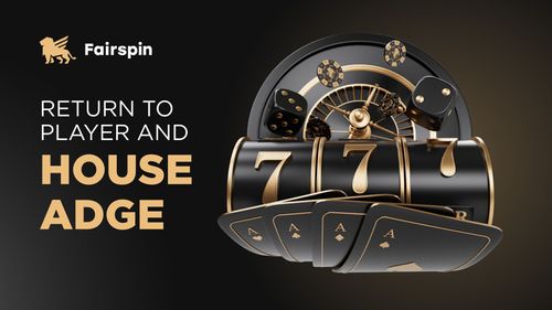 Return-to-Player and House Edge | Fairspin Casino Blog